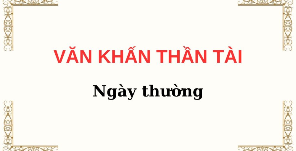 Văn Khấn Thần Tài Ngày Thường